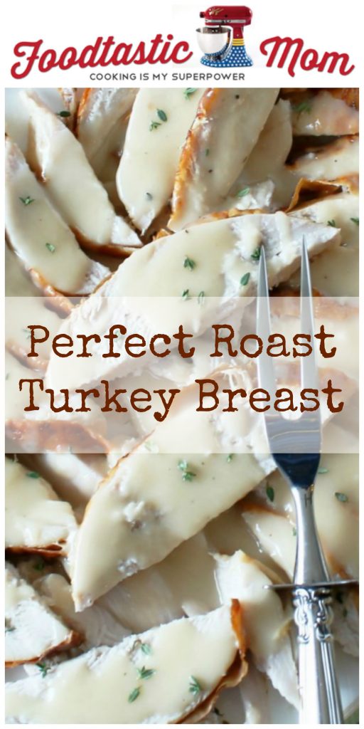 Perfect Roast Turkey Breast by Foodtastic Mom