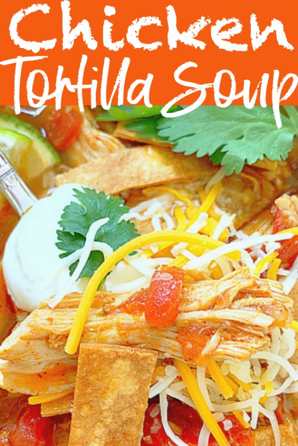 Chicken Tortilla Soup | Foodtastic Mom #chickentortillasoup #tortillasoup #souprecipes