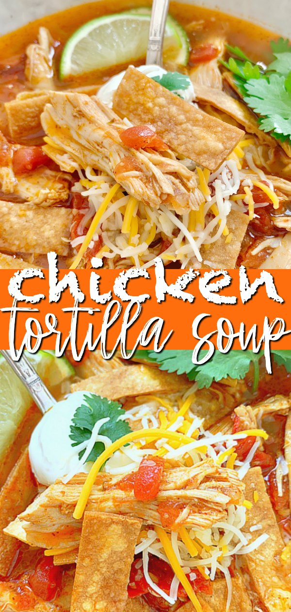 Chicken Tortilla Soup | Foodtastic Mom #chickentortillasoup #tortillasoup #souprecipes