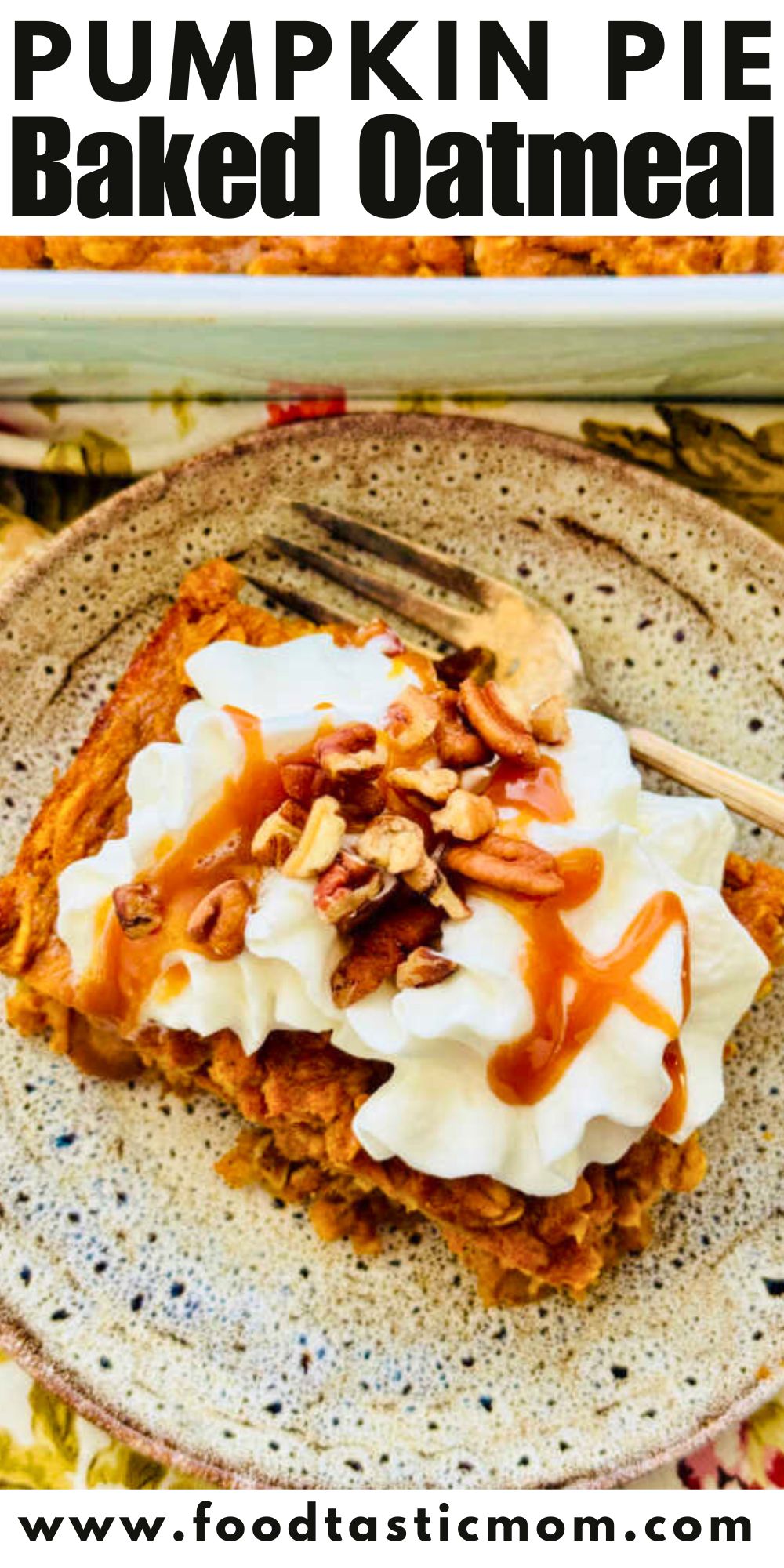 Pumpkin pie baked oatmeal is hearty, comforting and full of classic fall flavors. It's a favorite breakfast that can be made ahead. via @foodtasticmom