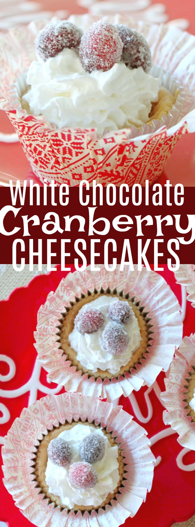 White Chocolate Cranberry Cheesecakes