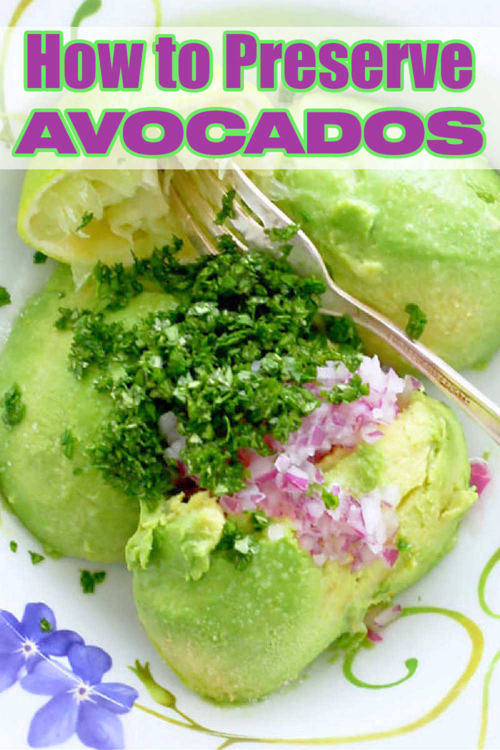 How to Preserve Avocados | Foodtastic Mom #freezingavocados #avocadorecipes #howtopreserveavocados via @foodtasticmom