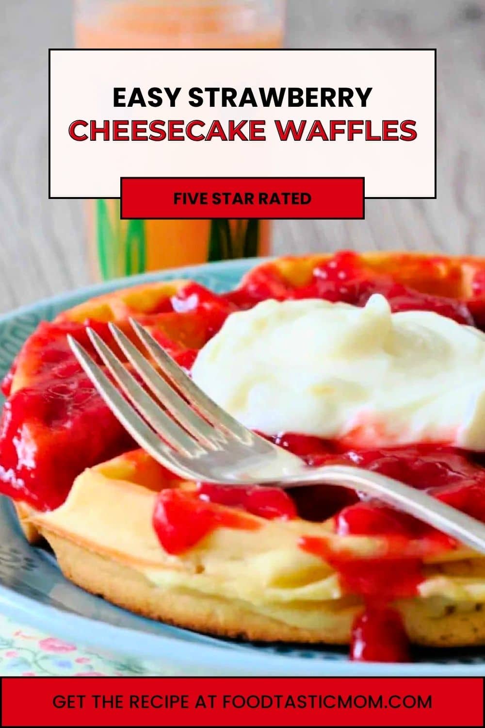 Strawberry cheesecake waffles starts with a homemade buttermilk waffle topped with fresh strawberry sauce and cream cheese topping. via @foodtasticmom