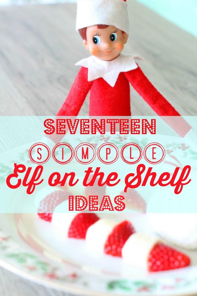 Seventeen Simple Elf on the Shelf Ideas by Foodtastic Mom