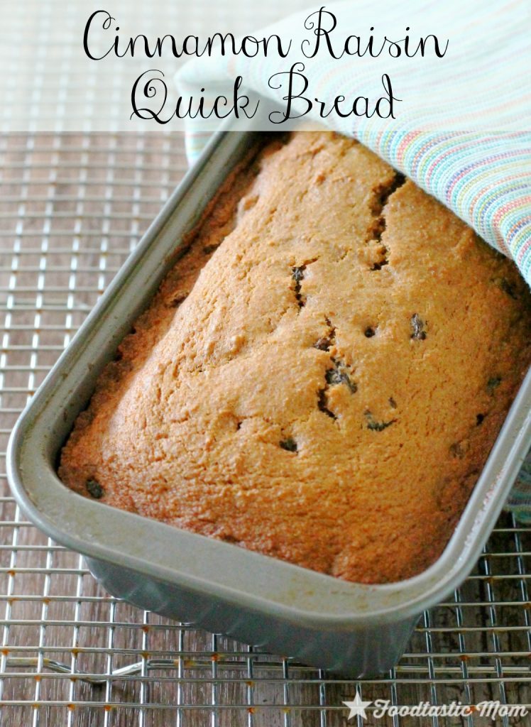 Cinnamon Raisin Quick Bread Foodtastic Mom