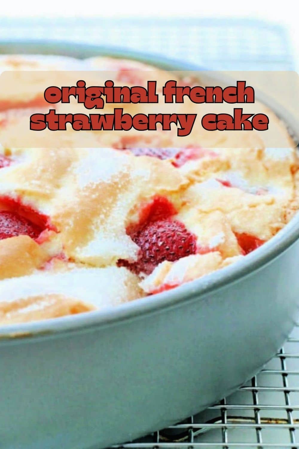 French Strawberry Cake is mixed in one bowl with fresh summer strawberries. It bakes up with a tender custardy middle and crunchy sugary topping. via @foodtasticmom