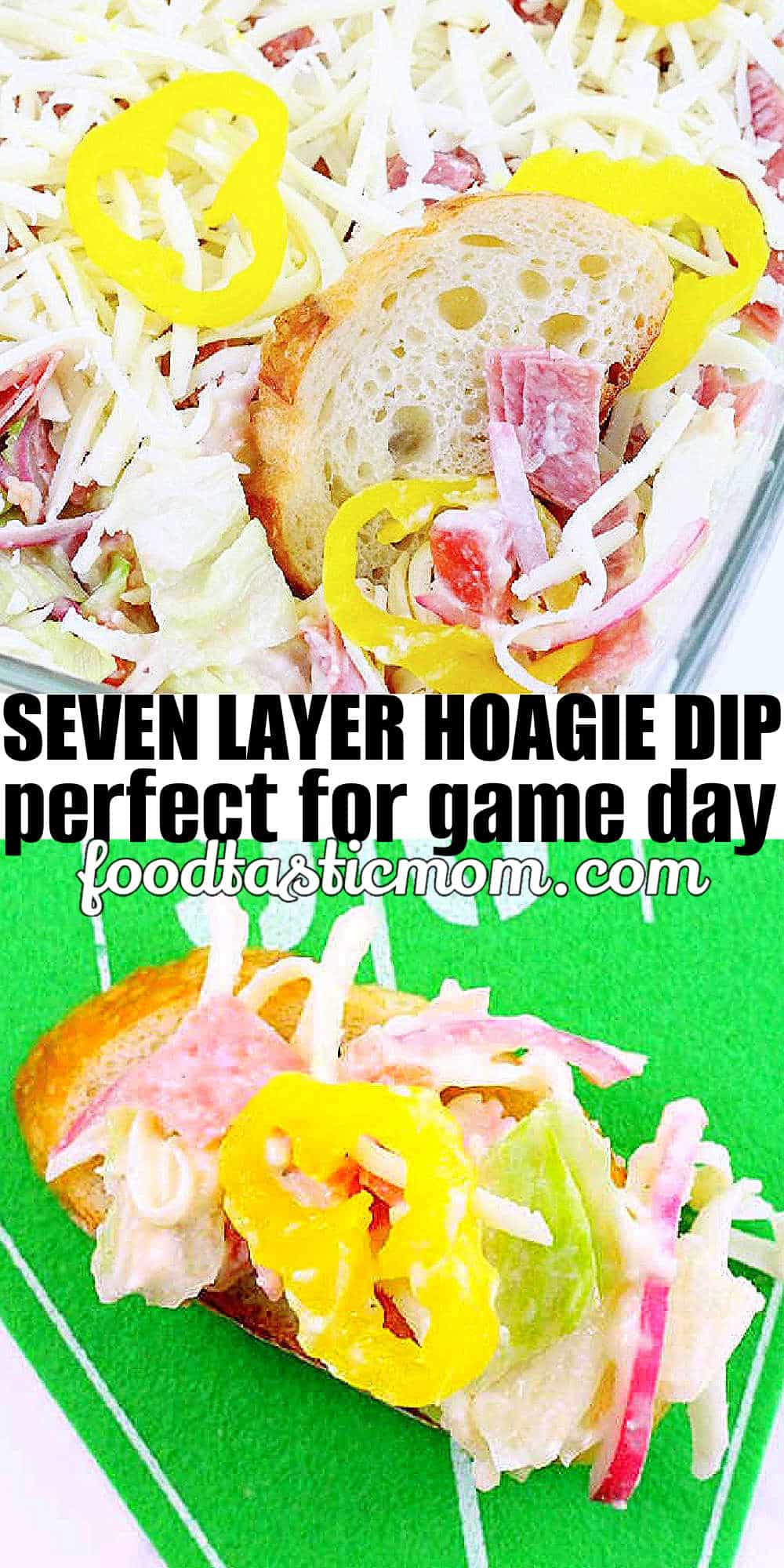 Seven Layer Hoagie Dip | Foodtastic Mom #sevenlayerdip #hoagierecipe #gameday via @foodtasticmom