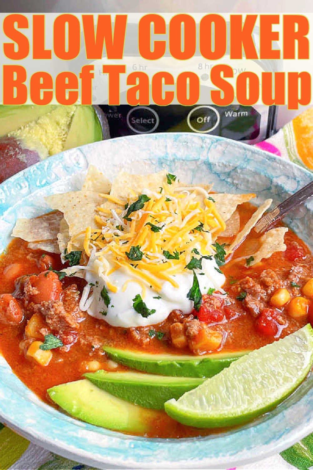 Slow Cooker Taco Soup | Foodtastic Mom #slowcookertacosoup #slowcookerrecipes #tacosoup #tacorecipes #souprecipes via @foodtasticmom