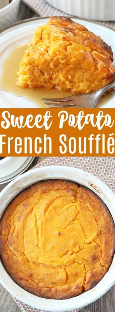 French Style Sweet Potato Soufflé #thanksgivingsides #sweetpotatosouffle