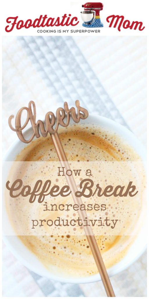 How a Coffee Break increases productivity by Foodtastic Mom (ad)