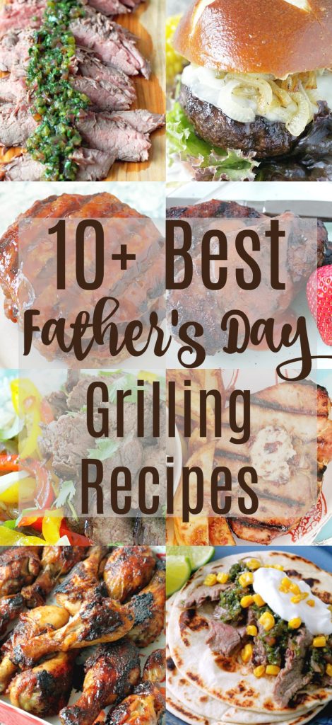 10+ Best Father's Day Grilling Recipes