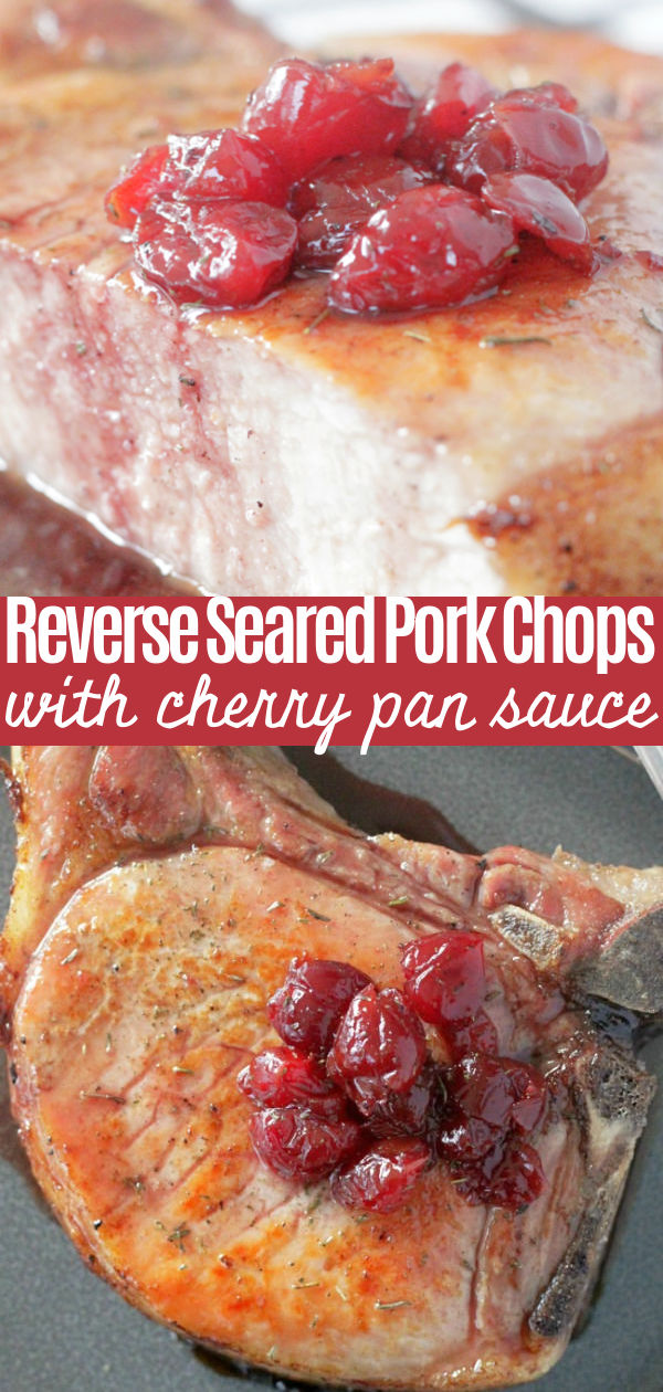 Reverse Seared Pork Chops with Cherry Pan Sauce #porkrecipes #porkchops #datenightdinnerrecipes #ohpork #ad via @foodtasticmom