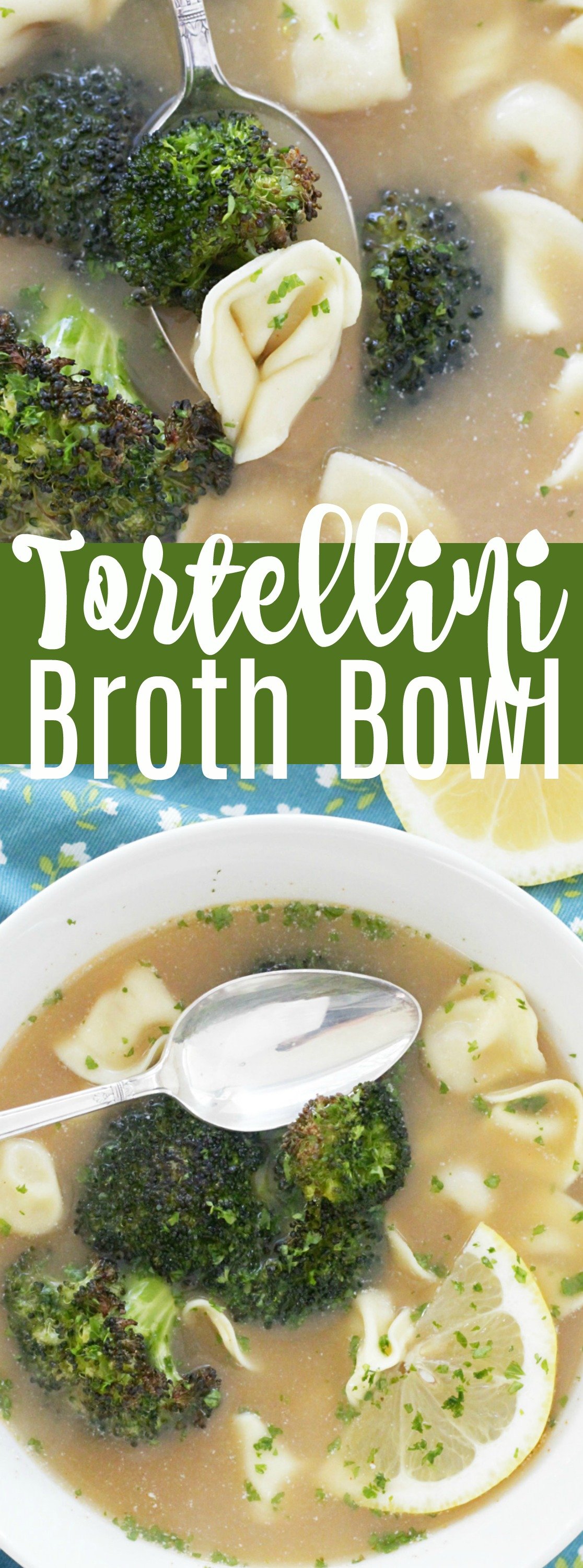 Tortellini Broth Bowls | Foodtastic Mom