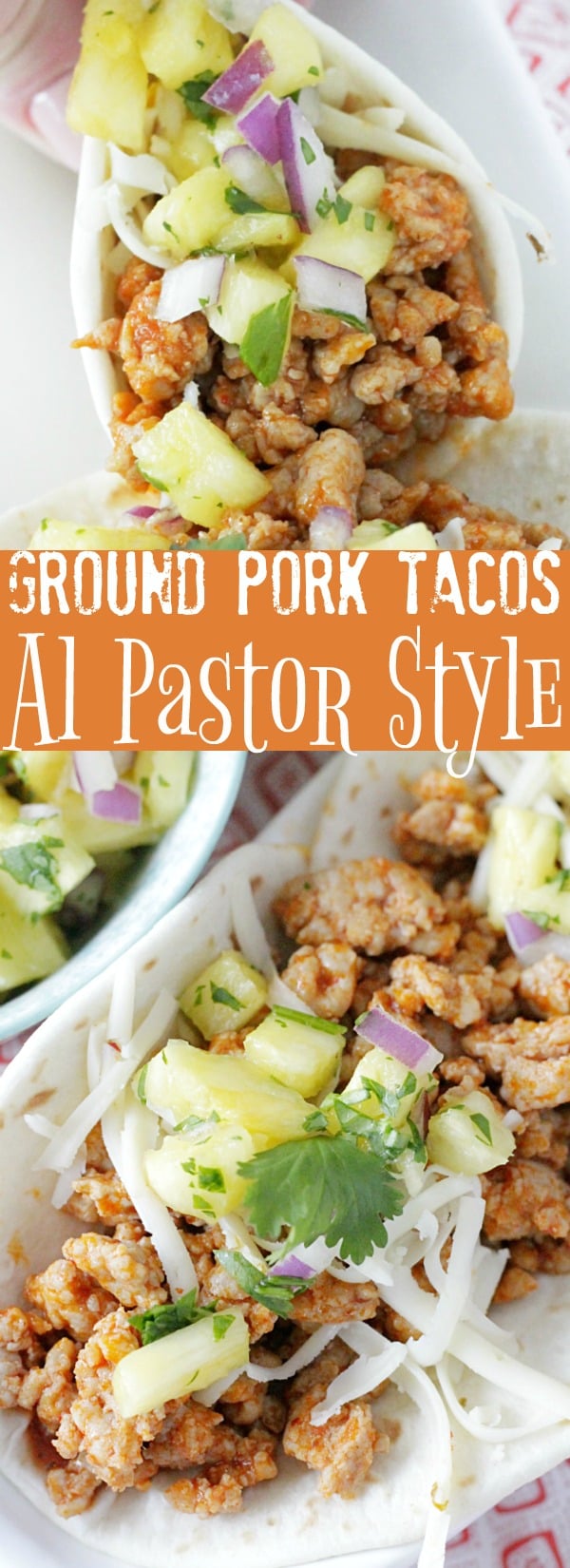 Ground Pork Tacos - Al Pastor Style | Foodtastic Mom