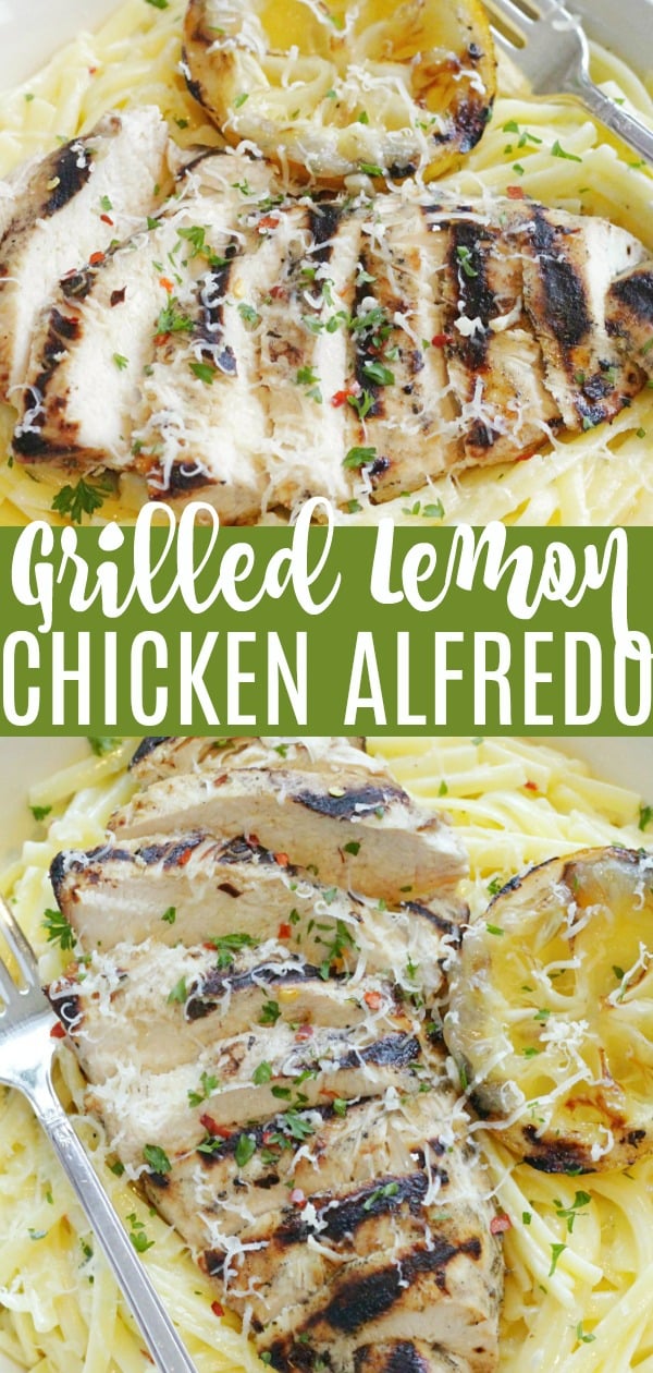 Grilled Lemon Chicken Alfredo | Foodtastic Mom #grilledchicken #grilledchickenrecipes #pastarecipes 