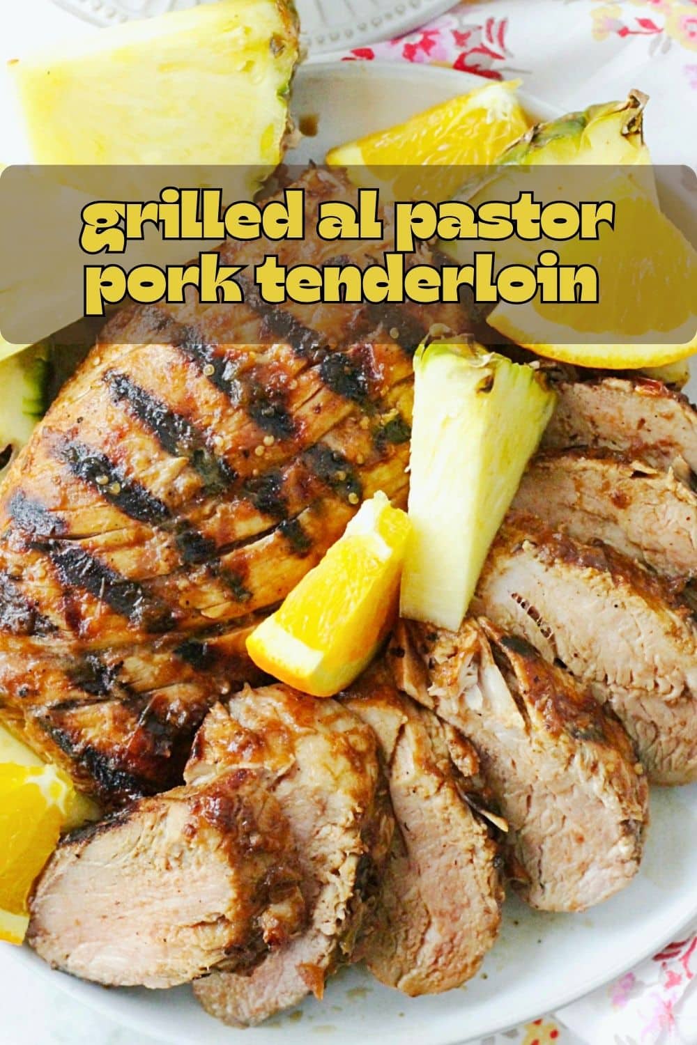 Marinated in fresh pineapple, orange and lime juices plus three different types of peppers, this Al Pastor Grilled Pork Tenderloin is amazingly tender and full of flavor. via @foodtasticmom