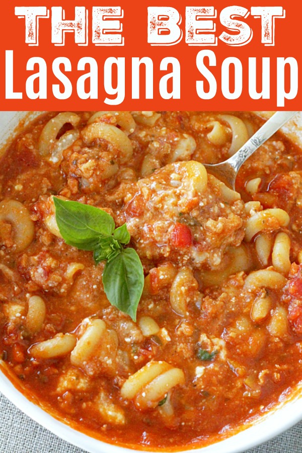 The Best Lasagna Soup Recipe | Foodtastic Mom #lasagnasoup #souprecipes #lasagna #bestlasagnasoup #soup