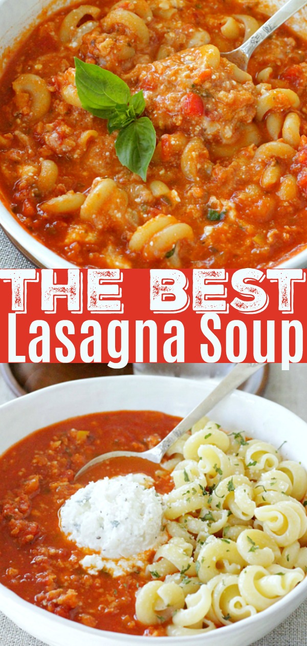 The Best Lasagna Soup Recipe | Foodtastic Mom #lasagnasoup #souprecipes #lasagna #bestlasagnasoup #soup