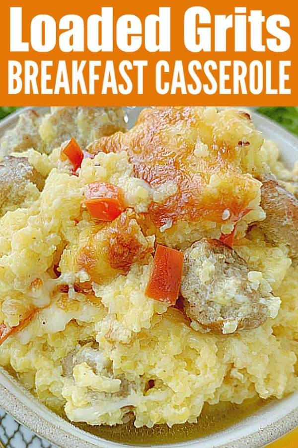 Loaded Grits Breakfast Casserole Foodtastic Mom 