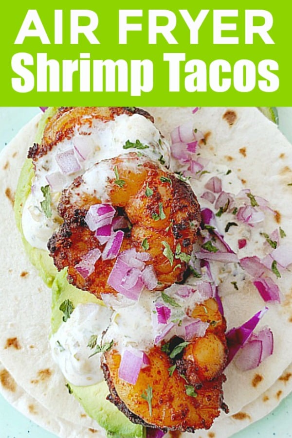 Air Fryer Shrimp Tacos | Foodtastic Mom #shrimptacos #airfryer #airfryerrecipes #tacorecipes #airfryershrimptacos #airfryertacos via @foodtasticmom