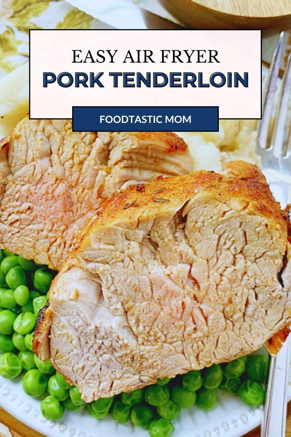 Learn all the tips and tricks for perfectly cooked and seasoned Air Fryer Pork Tenderloin. via @foodtasticmom