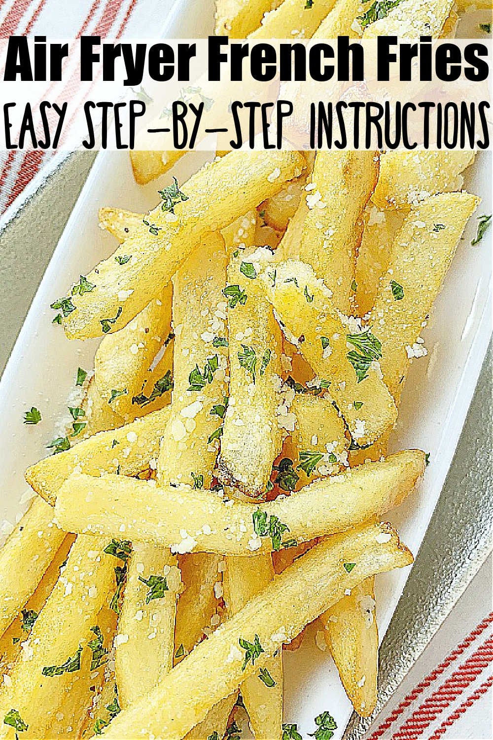 Learn how make Air Fryer Frozen French Fries and then make them extra delicious by turning them into Garlic Parmesan French Fries. via @foodtasticmom