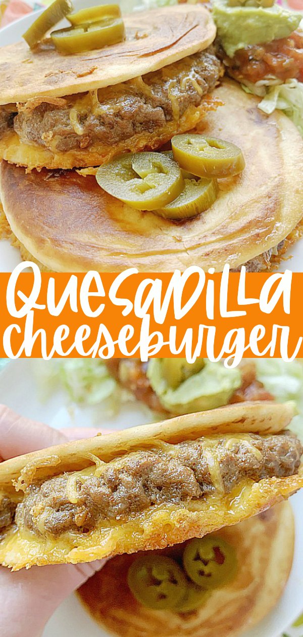 Quesadilla Burger | #quesadillarecipes #burgerrecipes #quesadillaburger