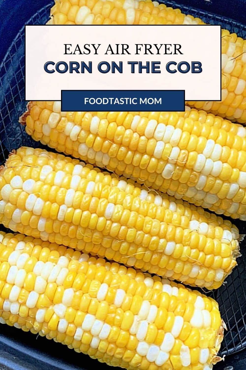 Air Fryer Corn on the Cob is ridiculously delicious - the air fryer seals in the corn's natural flavor. Brushed with honey butter, it is the ultimate summer treat. via @foodtasticmom