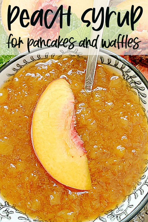 Peach Syrup | Foodtastic Mom #peachsyrup #peachsyrupforpancakes