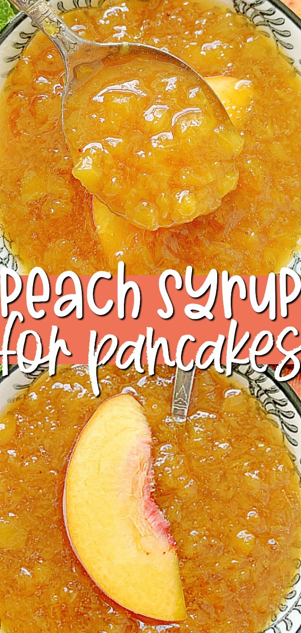 Peach Syrup | Foodtastic Mom #peachsyrup #peachsyrupforpancakes