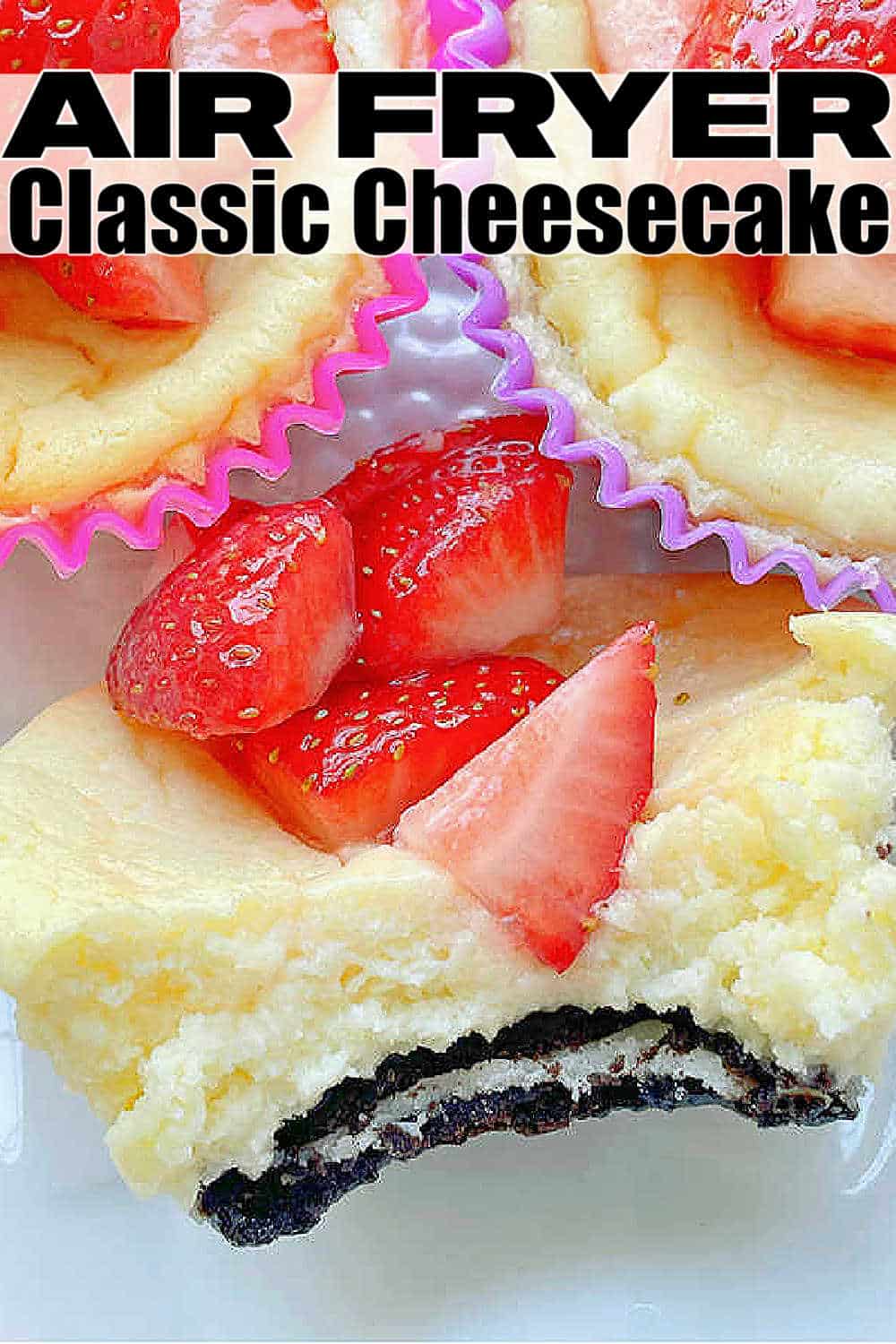 Air Fryer Cheesecake | Foodtastic Mom #airfryerrecipes #cheesecakerecipes #minicheesecakes #airfryercheesecake via @foodtasticmom