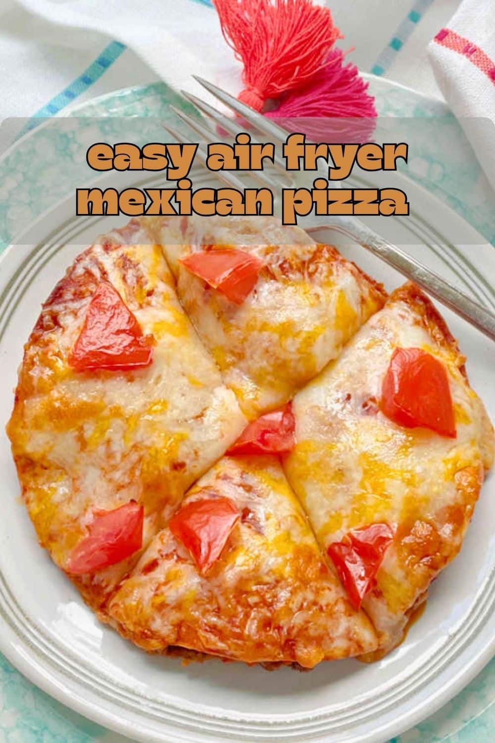 This Air Fryer Mexican Pizza is easy to make and sure to satisfy your craving. It tastes almost exactly like the one Taco Bell used to sell. via @foodtasticmom