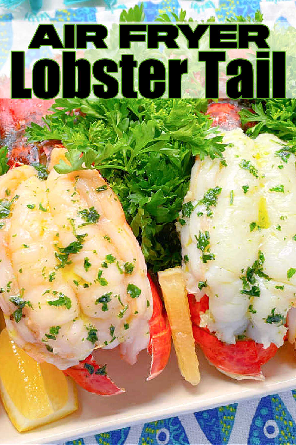 Air Fryer Lobster Tail | Foodtastic Mom #airfryerrecipes #lobstertails #howtocooklobstertail #howtobutterflylobstertail #airfryerlobstertail via @foodtasticmom