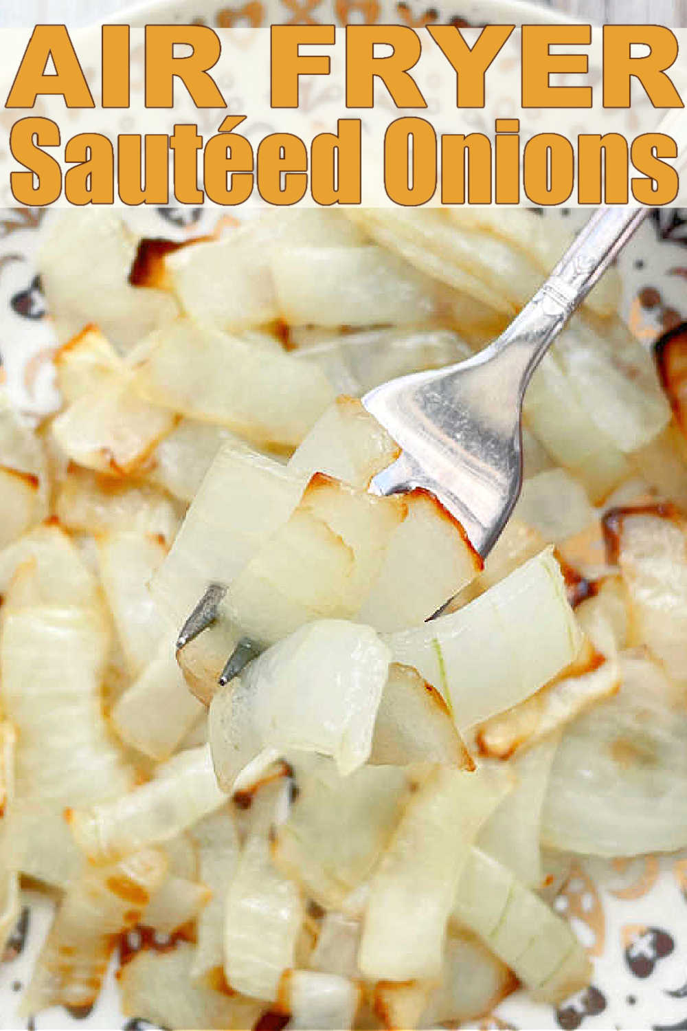 Air Fryer Onions | Foodtastic Mom #airfryerrecipes #airfryeronions #caramelizedonions #sautéedonions via @foodtasticmom