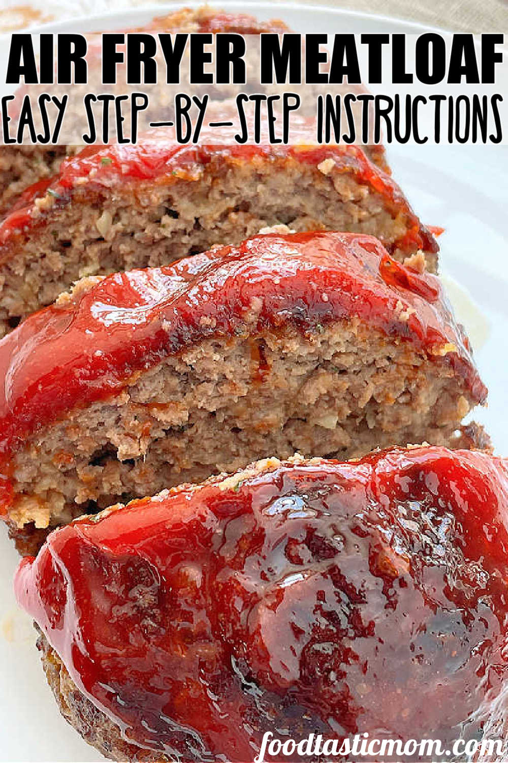 Air Fryer Meatloaf | Foodtastic Mom #airfryerrecipes #meatloafrecipes #airfryermeatloaf via @foodtasticmom