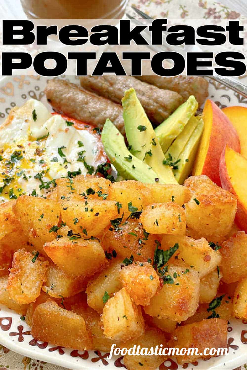 Breakfast Potatoes | Foodtastic Mom #breakfastpotatoes #breakfastpotatoeseasy #potatorecipes via @foodtasticmom