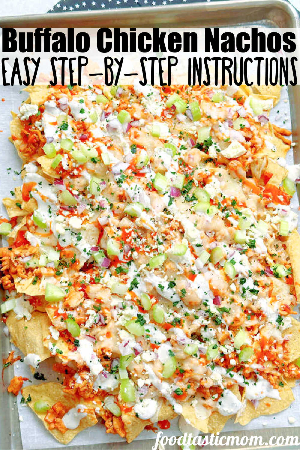 Learn how to make the perfect Buffalo Chicken Nachos with layers of buffalo chicken and lots of cheese all baked in the oven on a sheet pan. via @foodtasticmom