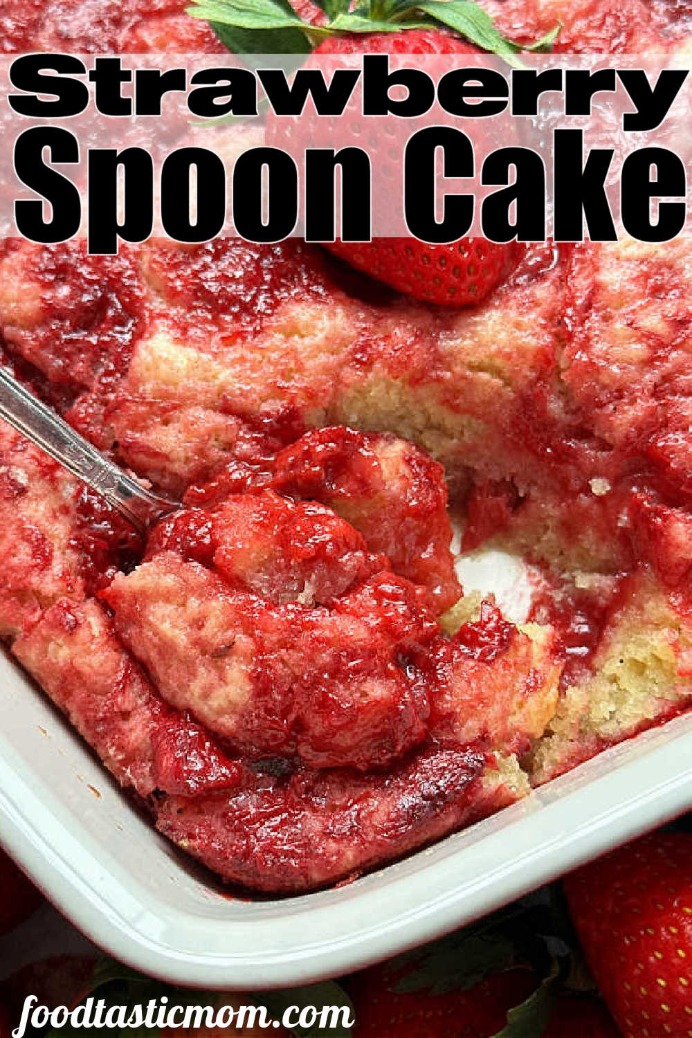 Strawberry Spoon Cake is a delightfully unfussy cake that you don't need a mixer to make and it's ready to eat in less than one hour.  via @foodtasticmom