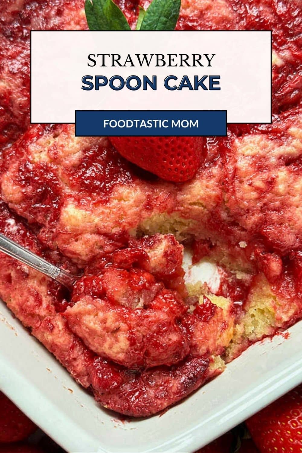 Strawberry Spoon Cake is a delightfully unfussy cake that you don't need a mixer to make and it's ready to eat in less than one hour. via @foodtasticmom