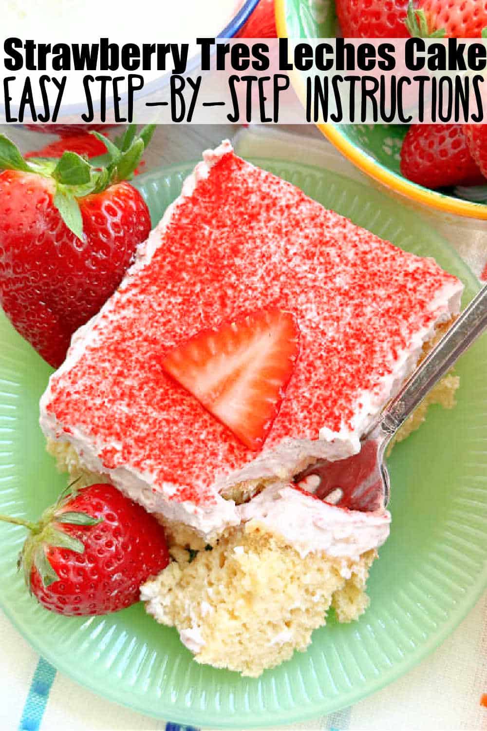 My recipe for Strawberry Tres Leches Cake includes a homemade sponge cake, three milks and three different types of strawberries. via @foodtasticmom