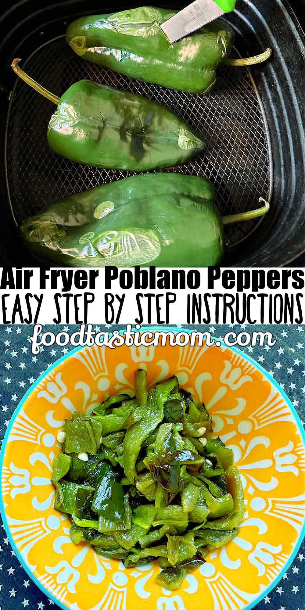 Easy step by step instructions for how to make Air Fryer Roasted Poblano Peppers. So simple to make and no oil required. via @foodtasticmom