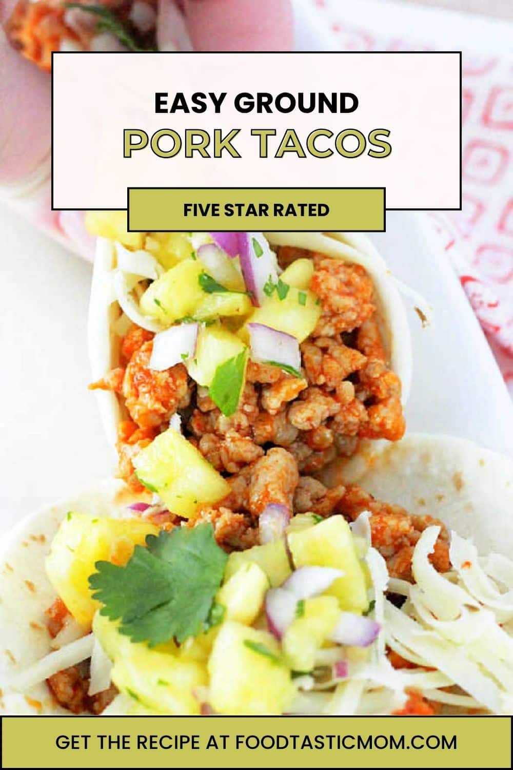 The best Ground Pork Tacos are served Al Pastor style with fresh pineapple salsa and an orange chipotle marinade for the ground pork. via @foodtasticmom
