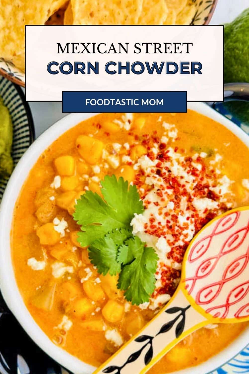 My recipe for Mexican Street Corn Chowder uses some short cuts but still has all the delicious flavors of elote in an easy hearty soup. via @foodtasticmom