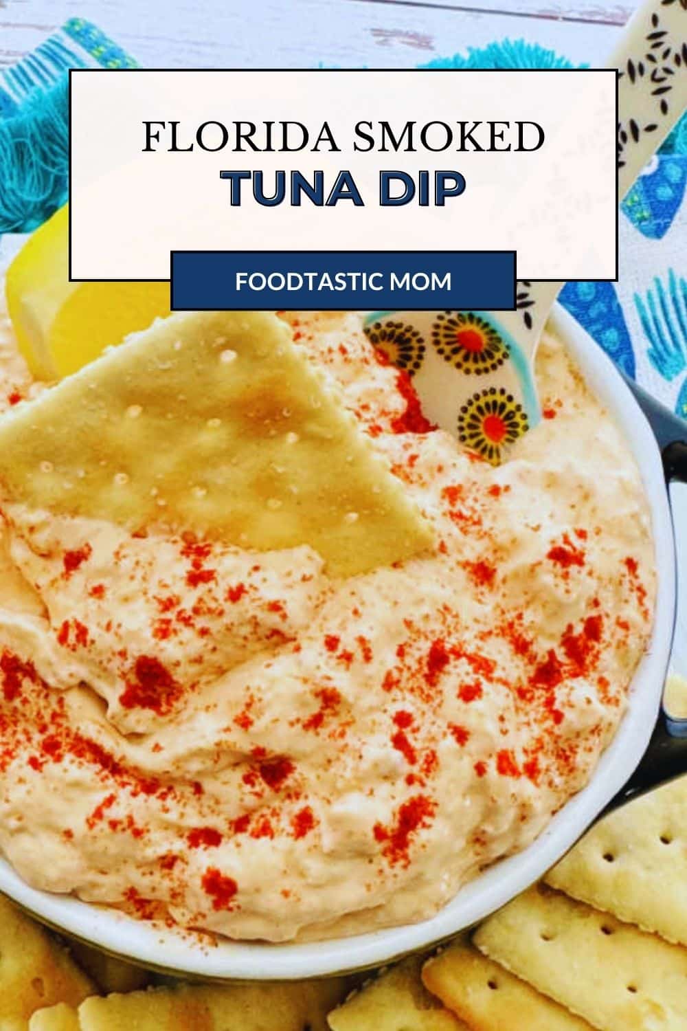 My smoked tuna dip recipe is quick to make and perfect for snacking by the pool. High in protein, it's a Florida summer favorite. via @foodtasticmom