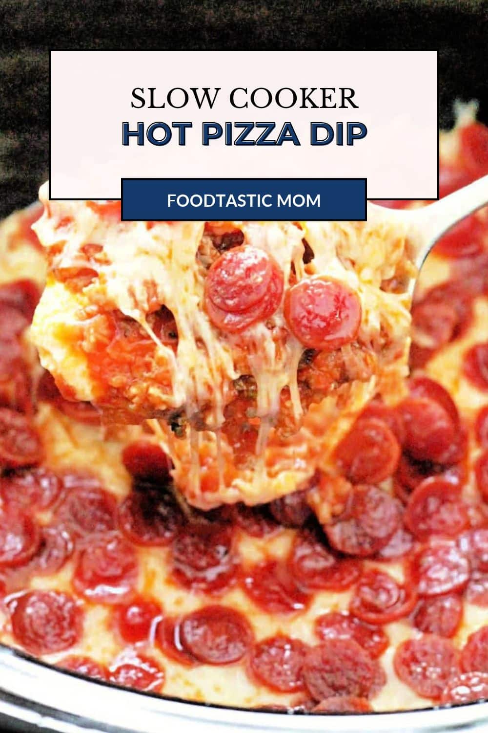 This is an easy cheesy hot pizza dip recipe that is made for the slow cooker! A perfect appetizer that will be a huge hit at your next gathering. via @foodtasticmom