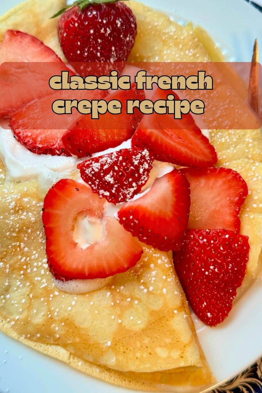 Homemade crepes are an impressive treat for brunch. This classic French crepe recipe is surprisingly forgiving and easy to make. via @foodtasticmom
